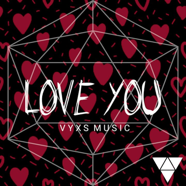 VYXS - Love You (Original Mix)