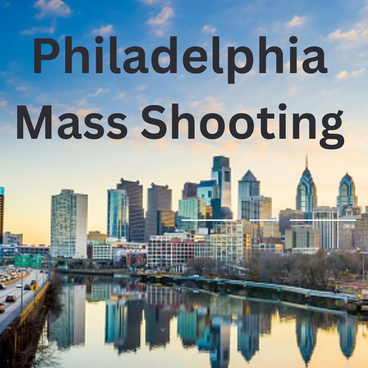 Philadelphia Mass Shooting
