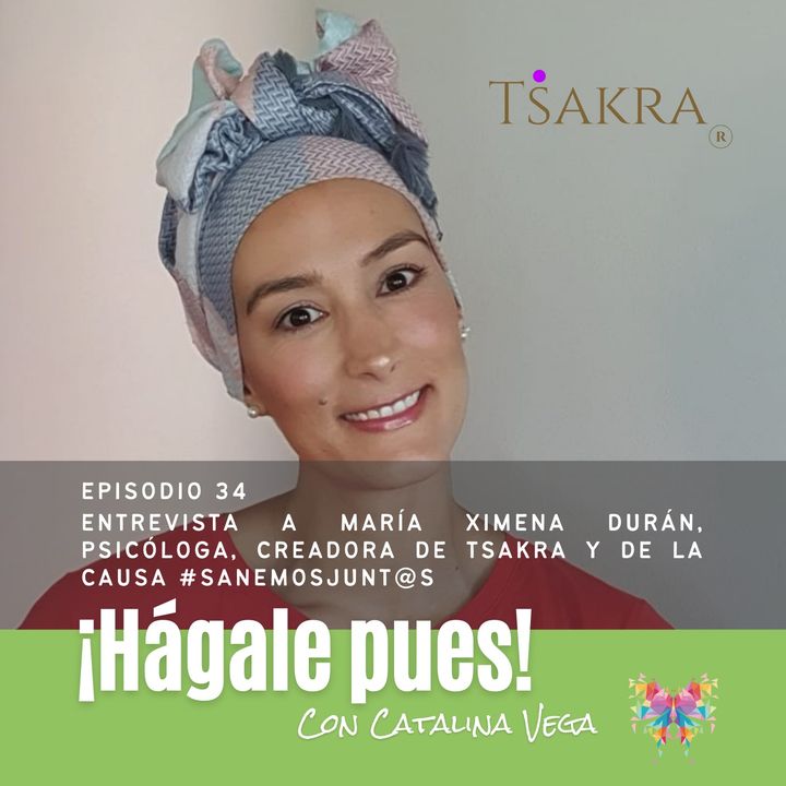 Episodio 34_Entrevista a María Ximena Durán
