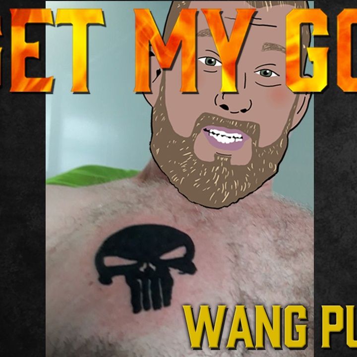 Ep. 60: Wang Punisher