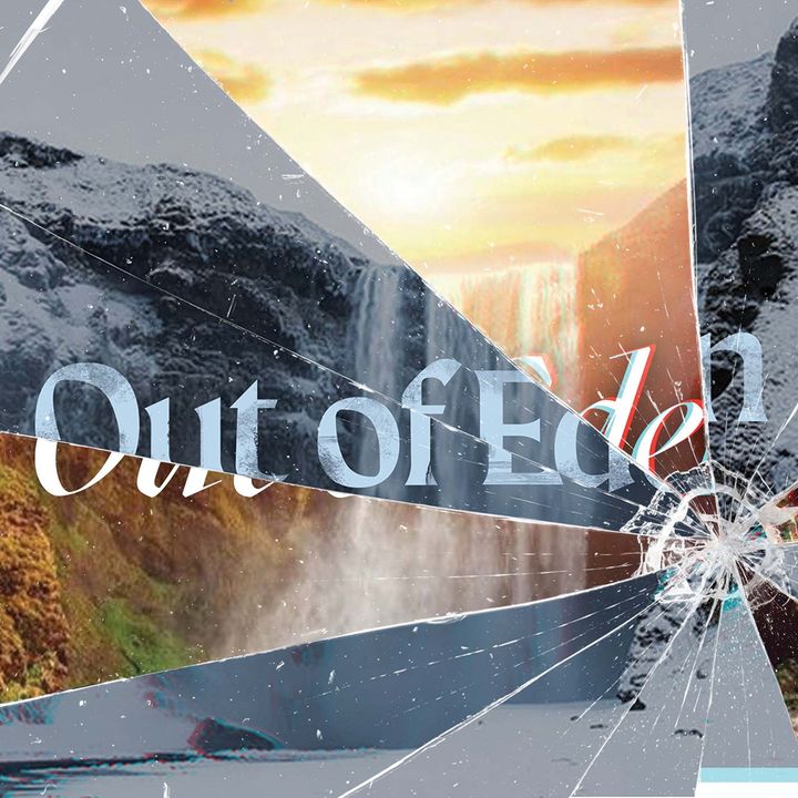 Out of Eden | End of Exile