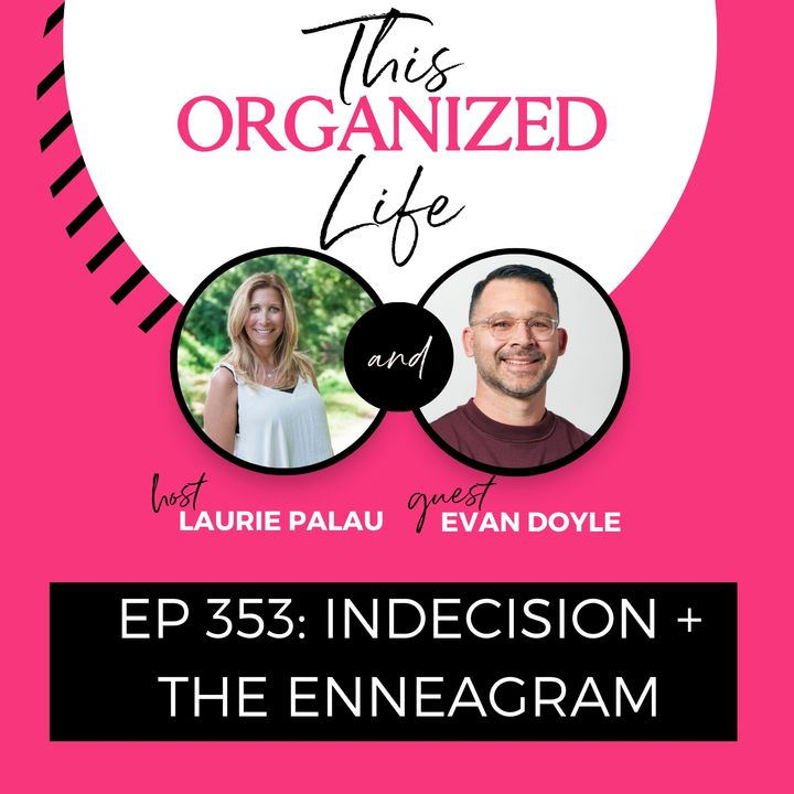 Indecision and The Enneagram with Evan Doyle | Ep 353