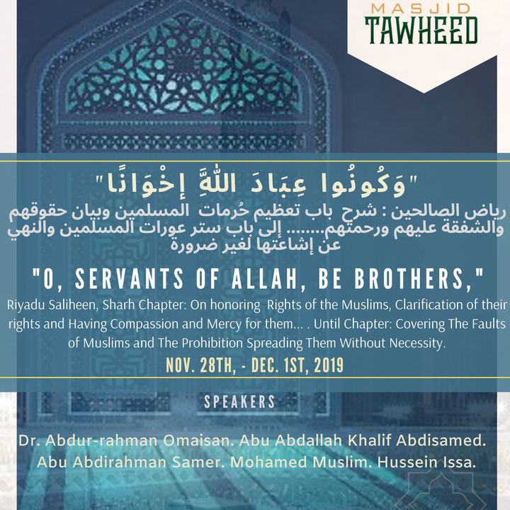 "O, Servants of Allah, Be Brothers,"