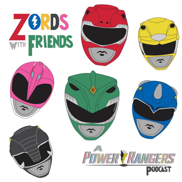 Zords With Friends : A Power Rangers Podcast