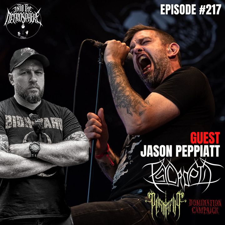 PSYCROPTIC / PERMAFOG / DOMINATION CAMPAIGN - Jason Peppiatt | Into The Necrosphere Podcast #217