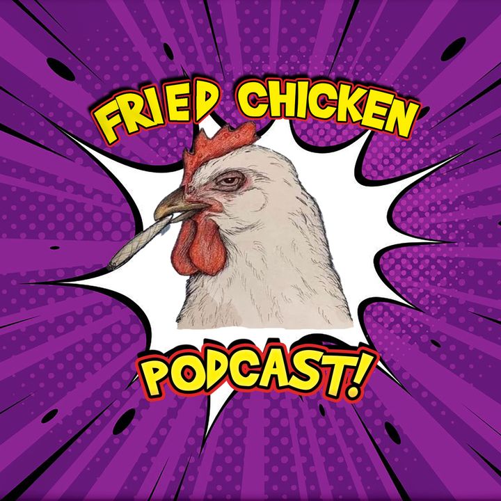 Fried Chicken Podcast!