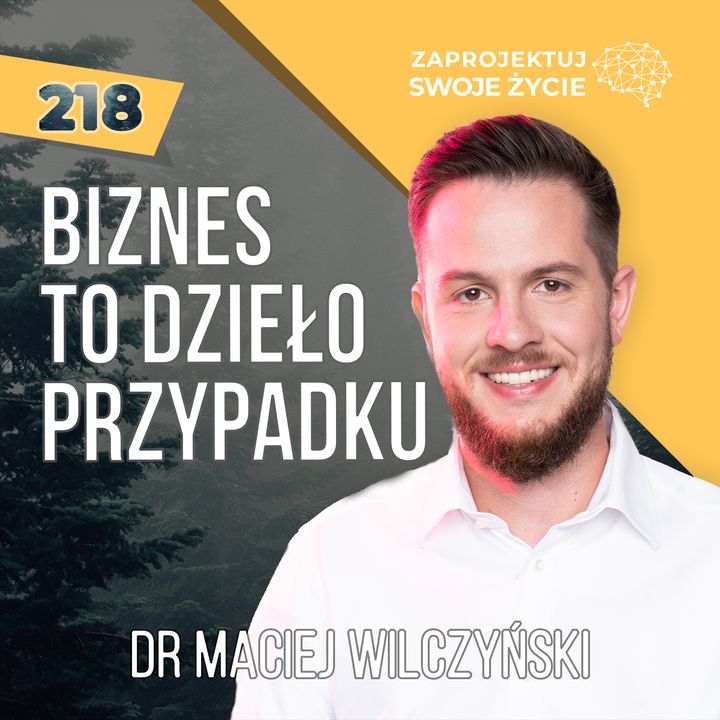 Biznes to dzieło przypadku - Maciej Wilczyński - Valueships