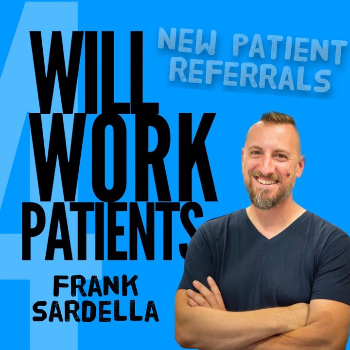 Will Work 4 Patients with Frank Sardella