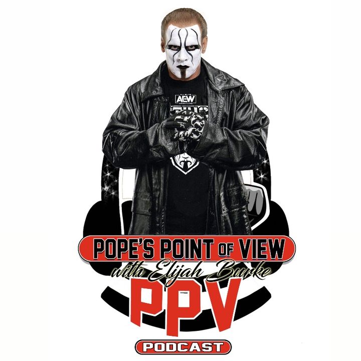 Pope's Point of View Episode 225: Sting's Last Match