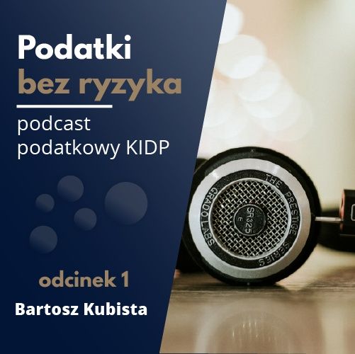 Bartosz Kubista - Najważniejsze pojęcia podatkowe, czyli czym się różni podatnik od płatnika