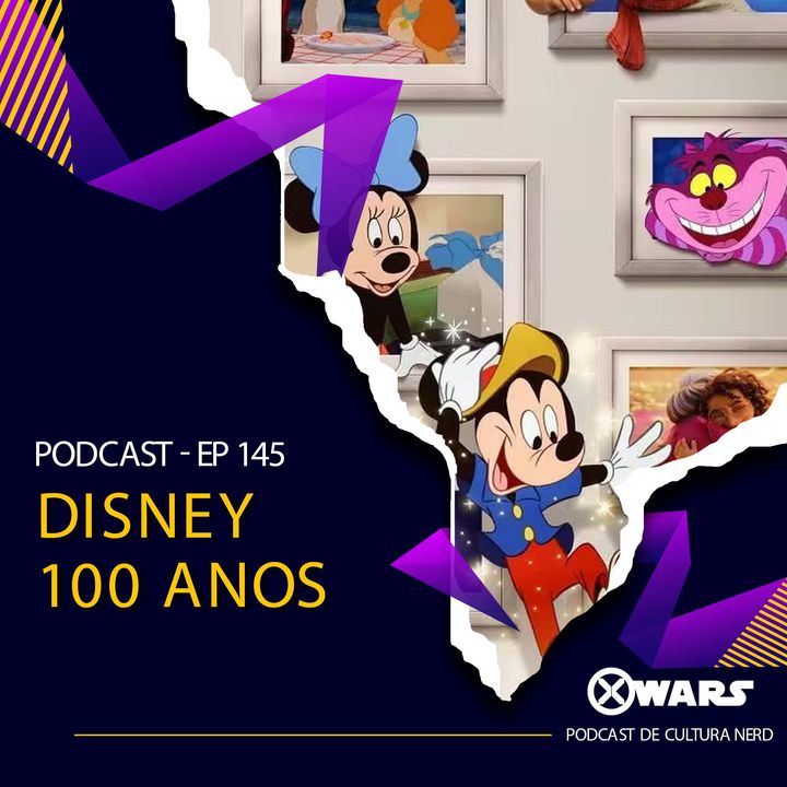 Xwars #145 Disney 100 anos
