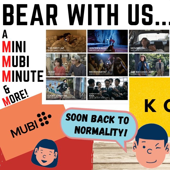 Episode 15.5:  A Mini Minute of MUBI (KOREAN FILM 'Season') + More!