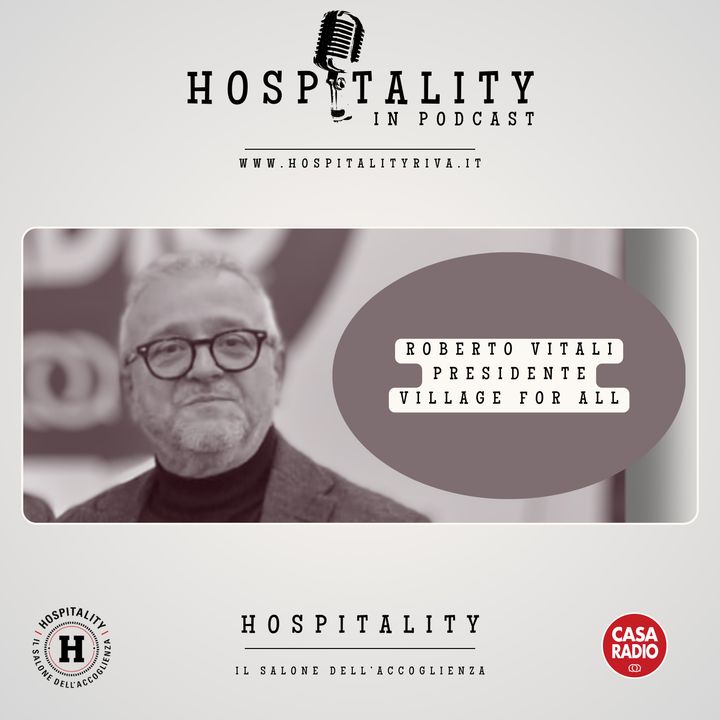 Hospitality 2024 - Intervista con Roberto Vitali di Village for All