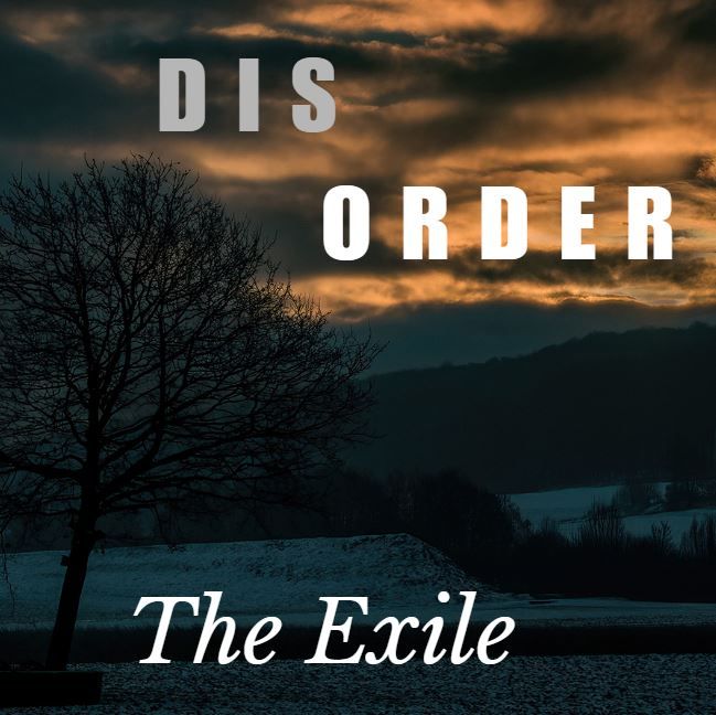 "Order/Disorder/Reorder: The Exile"- Psalm 137