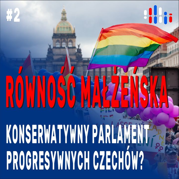 Niepewna równość małżeńska. Konserwatywny parlament progresywnych Czechów?