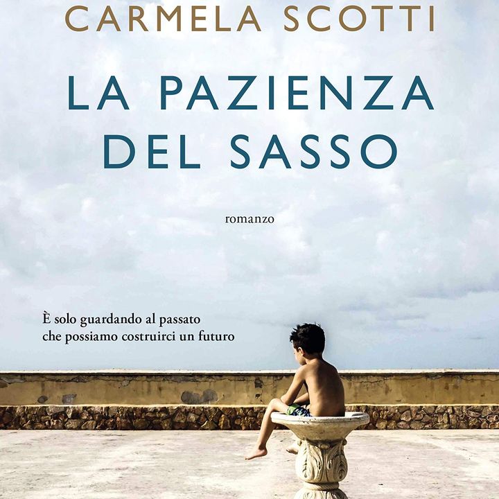 Carmela Scotti "La pazienza del sasso"