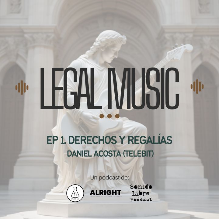 EP 1. DERECHOS Y REGALÍAS. Daniel Acosta (Telebit)