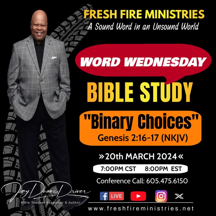 Word Wednesday Bible Study  "Binary Choices" Genesis 2:16-17 (NKJV)
