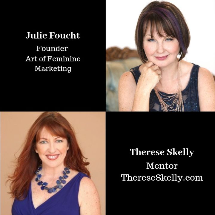 Art of Feminine Marketing Founder Julie Foucht and Business Mentor Therese Skelly