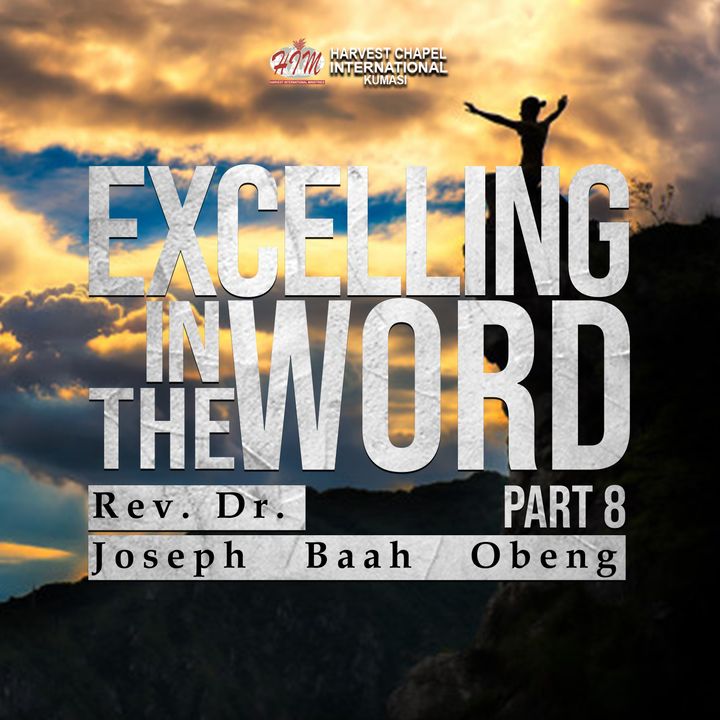 Excelling in the Word - Part 8