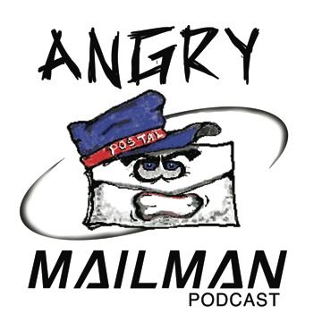 The Angry Mailman Podcast
