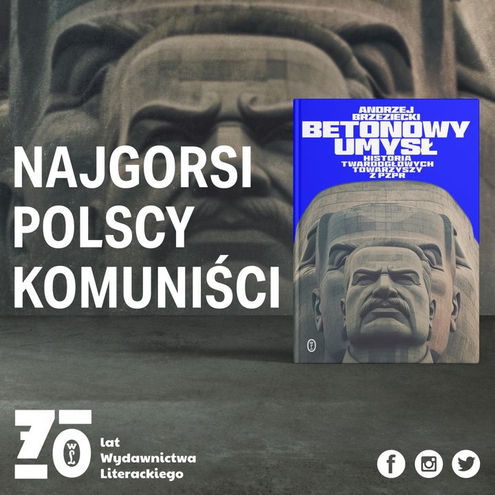 Zwrotnice historii #9: Beton. Najgorsi polscy komuniści – Andrzej Brzeziecki