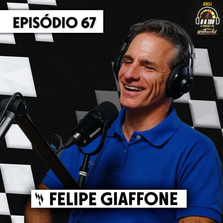 FELIPE GIAFFONE NO 0 a 100 - O Podcast do Acelerados #67