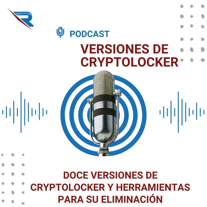 Doce Versiones De CryptoLocker Y Herramientas Para Su Eliminación