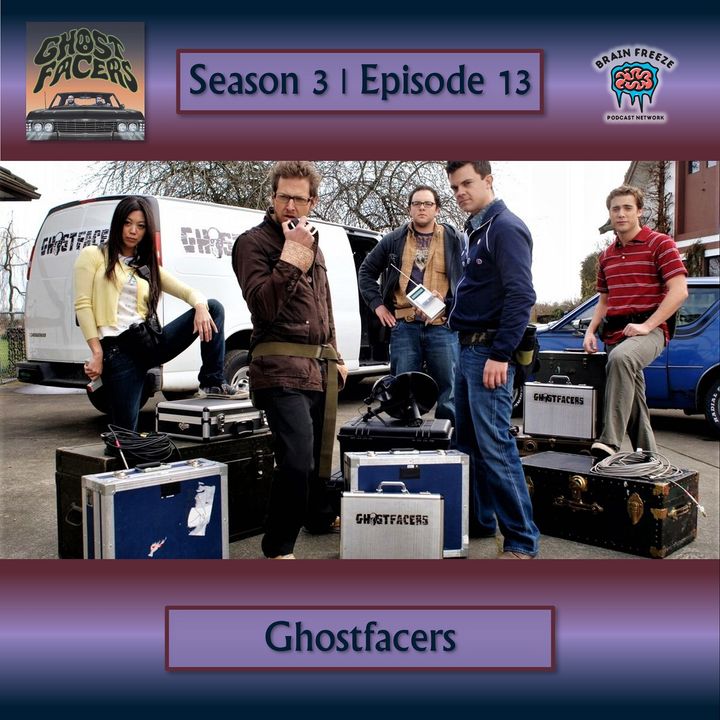 3.13: Ghostfacers