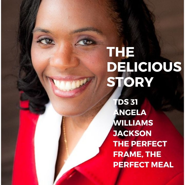 TDS 31 ANGELA WILLIAMS JACKSON THE PERFECT FRAME THE PERFECT MEAL