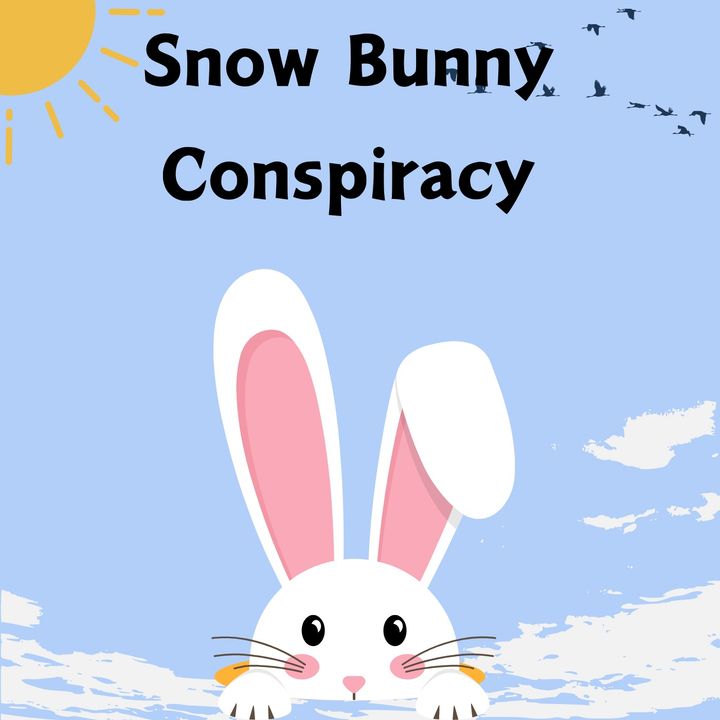 SnowBunny Conspiracy