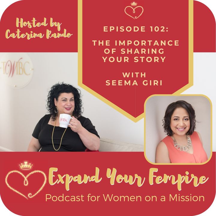 The Importance of Sharing Your Story with Seema Giri