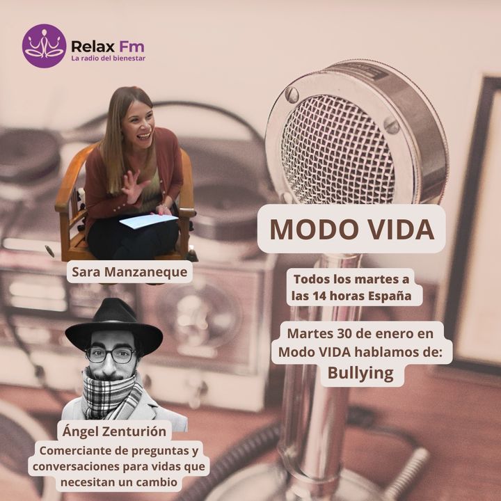 Modo Vida con Sara Manzaneque - Hablamos de Bullying con Ángel Zenturión