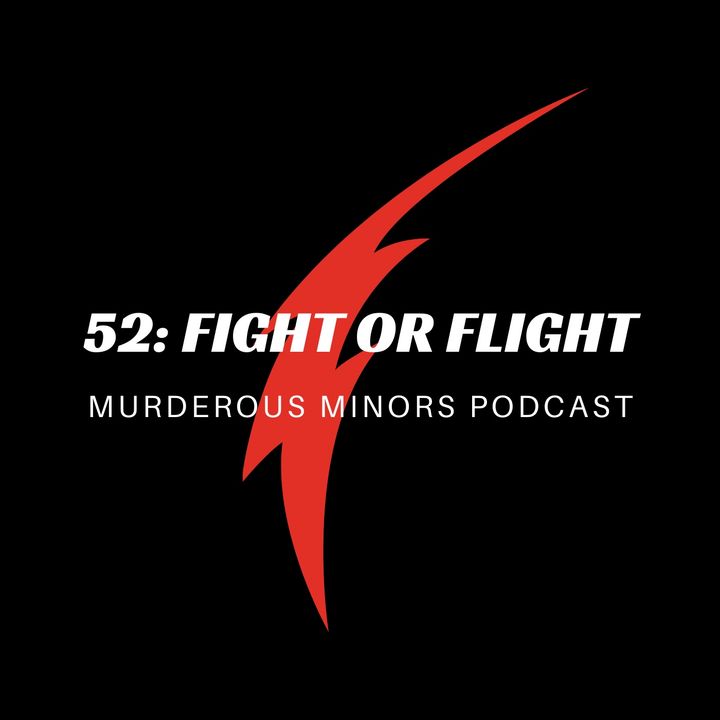 52: Fight or Flight (John Katehis)