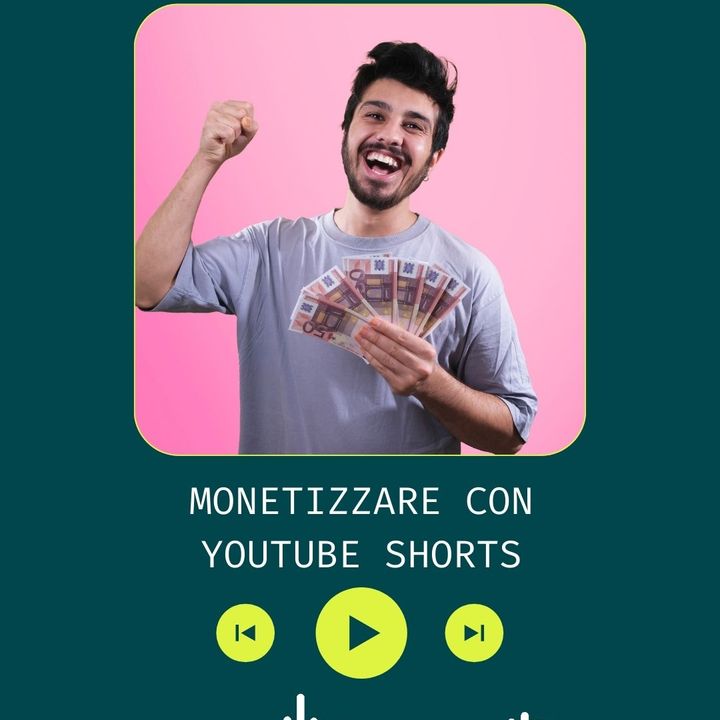 Come monetizzare con Youtube Shorts