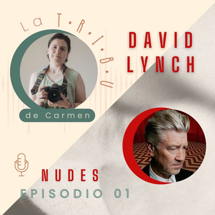 EP. 01 David Lynch. No solo de cine vive el hombre. Sus musas más sensuales a través del objetivo.