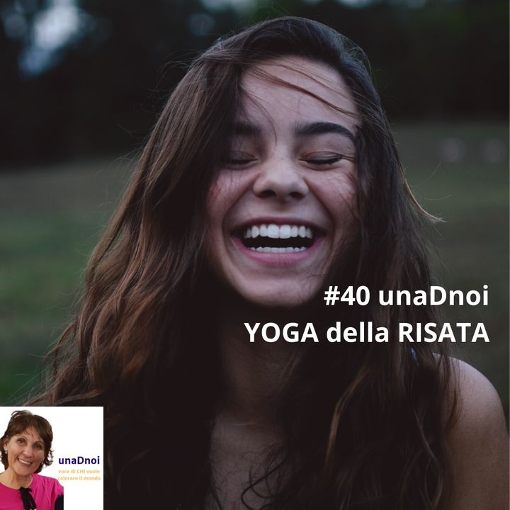 #40_YOGA della RISATA, scelgo di essere positiva. Ospite Lara Lucaccioni