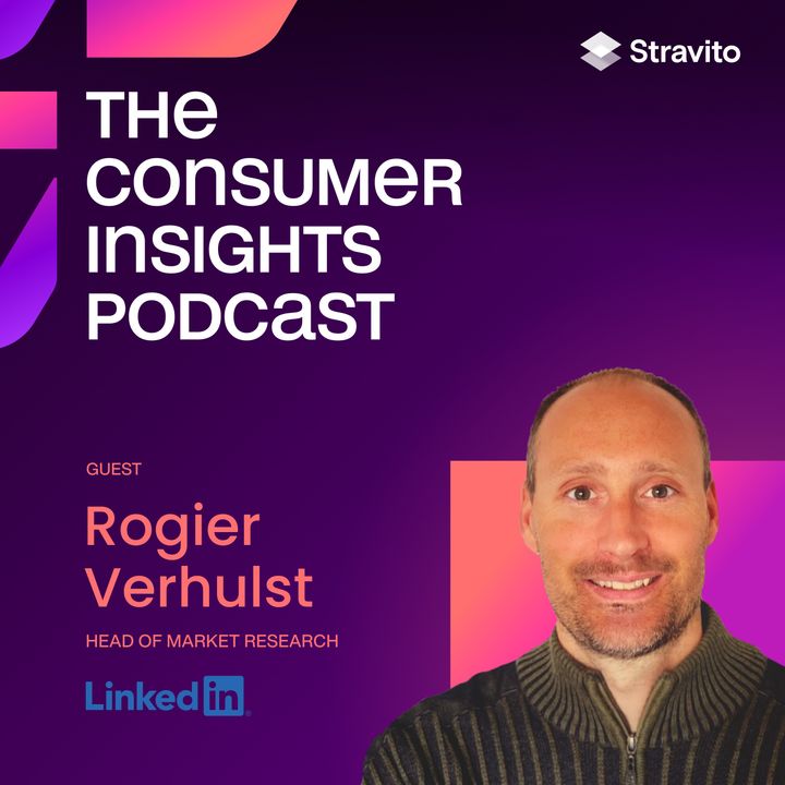 From Million-Dollar Insights to Billion-Dollar Insights with Rogier Verhulst, Head of Market Research at LinkedIn