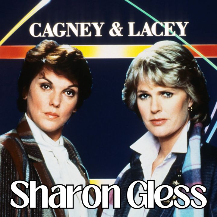ENCORE: Revisit Cagney and Lacey with Sharon Gless