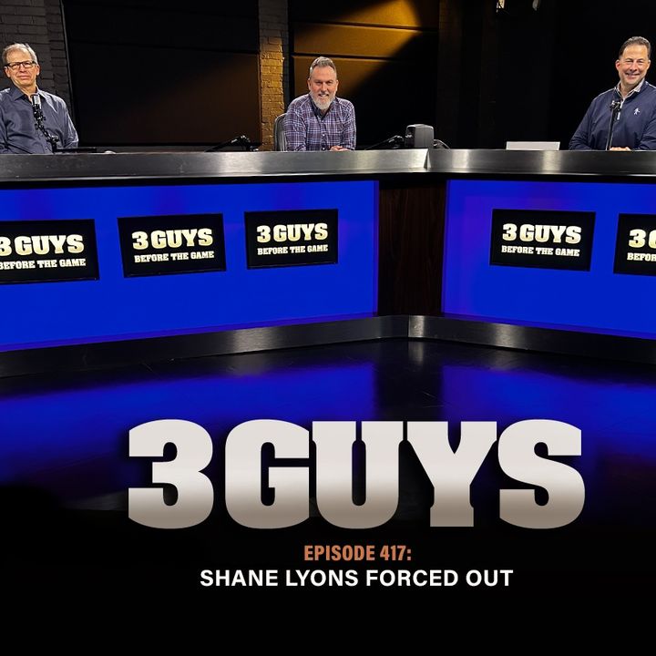 Three Guys Before The Game - Shane Lyons Forced Out (Episode 417)