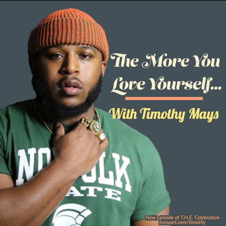 The More You Love Yourself… With Timothy Mays