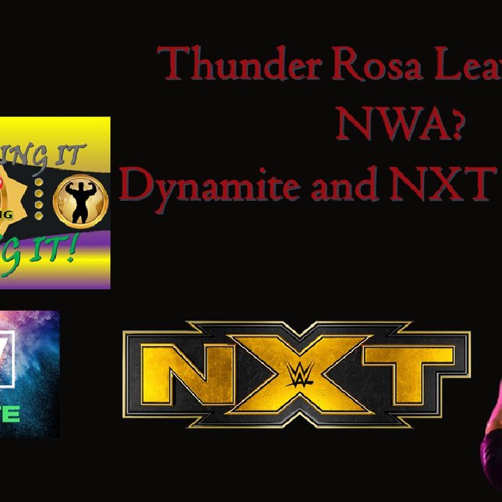 Thunder Rosa Leaving? NXT / AEW Reaction