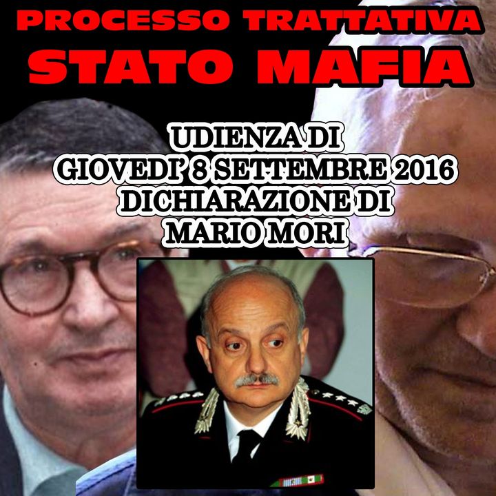 133) Dichiarazione spontanea Mario Mori processo trattativa Stato Mafia 8 settembre 2016