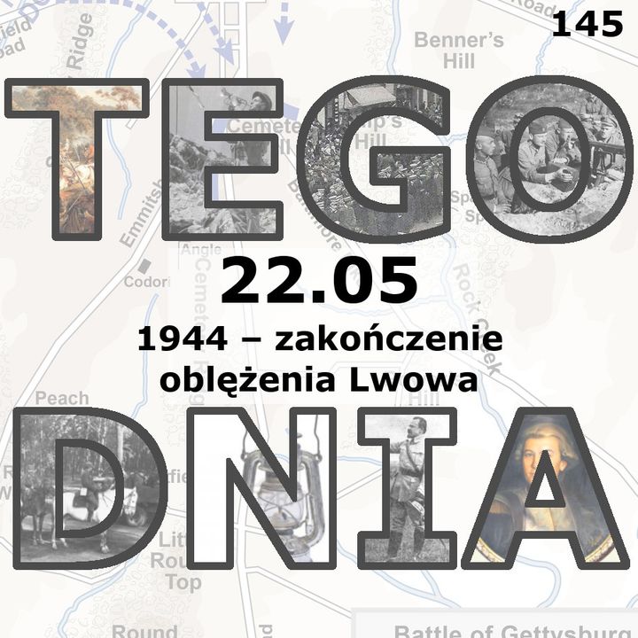 Tego dnia: 22 maja (koniec oblężenia Lwowa)