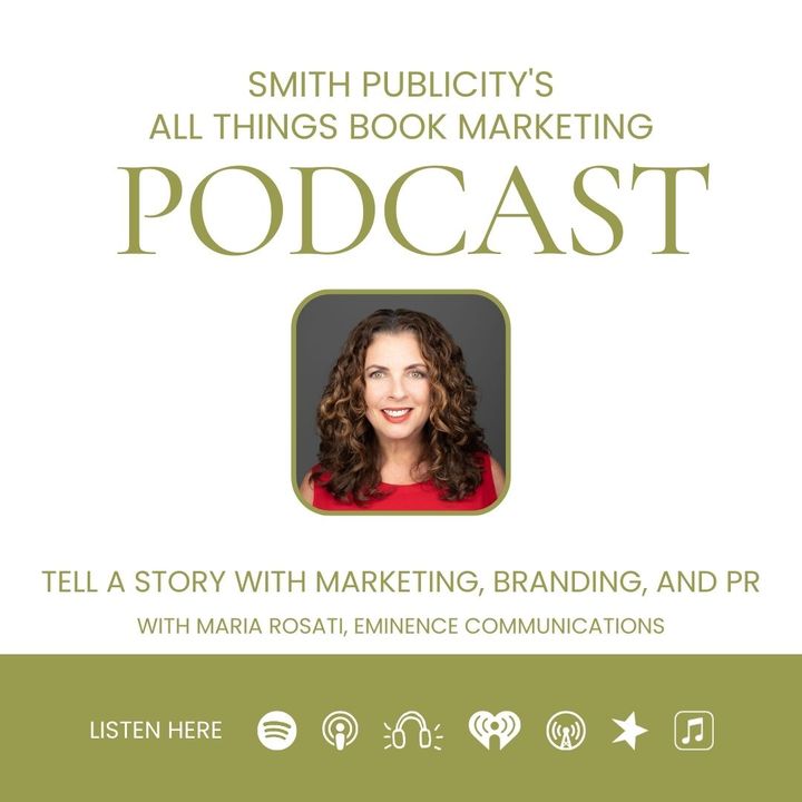 Tell a Story with Marketing, Branding, and PR with Maria Rosati