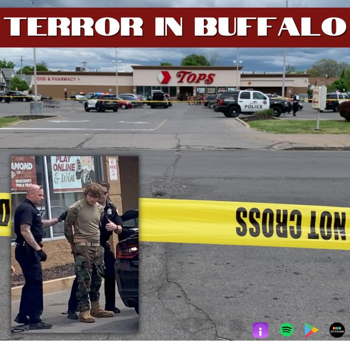 Terror in Buffalo: The Tops Friendly Market Shootings