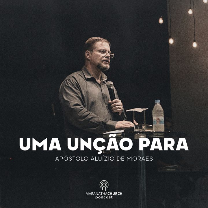 A unção para - Apóstolo Aluízio de Moraes
