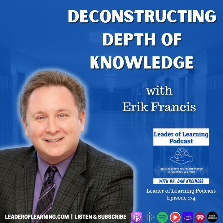 Deconstructing Depth of Knowledge with Erik Francis