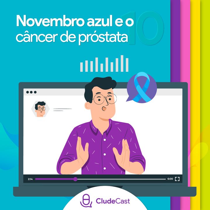 #10 - Novembro Azul e o Câncer de Próstata