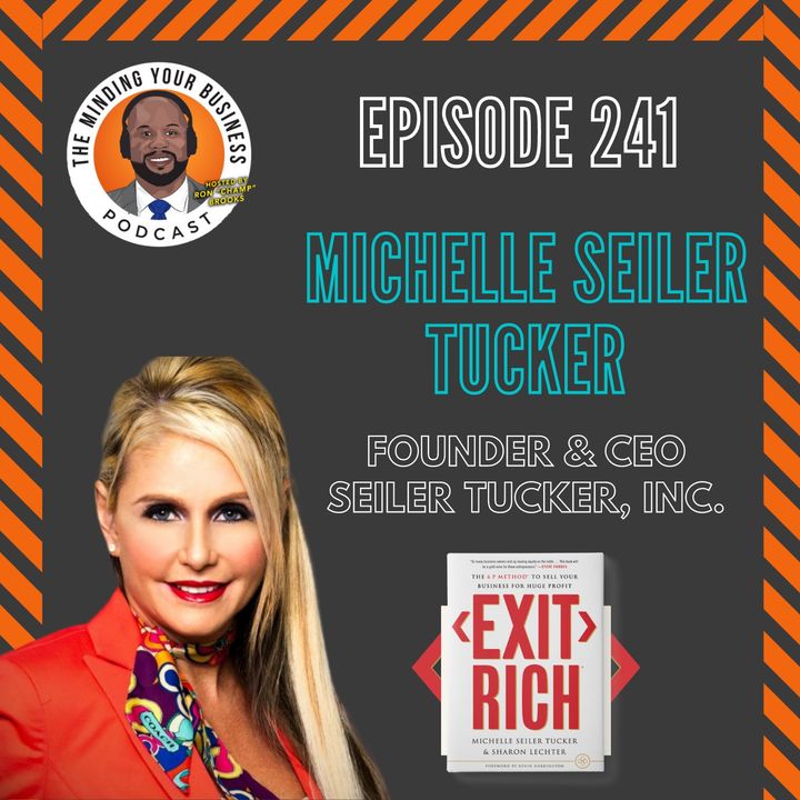 #241 - Michelle Seiler Tucker, Founder and CEO of Seiler Tucker Inc.